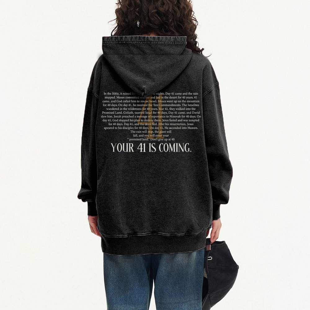 Your 41 Is Coming Christian Washed Hoodie