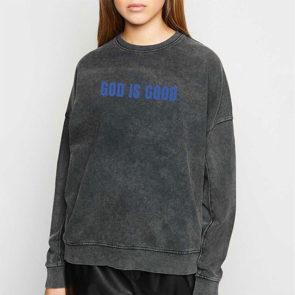 God Is Good Christian Washed Sweatshirt