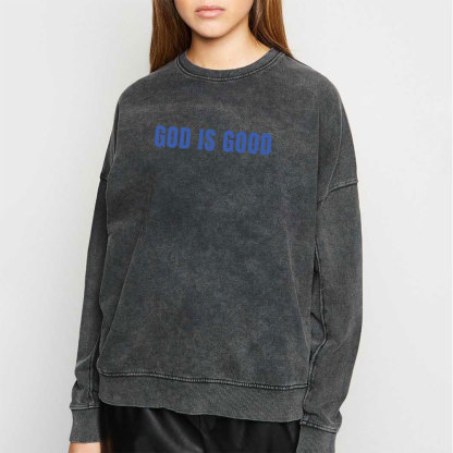 God Is Good Christian Washed Sweatshirt