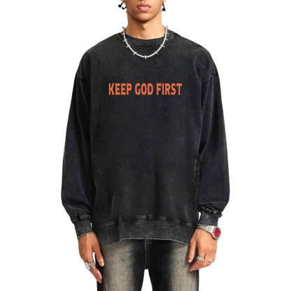 Keep God First Christian Washed Sweatshirt