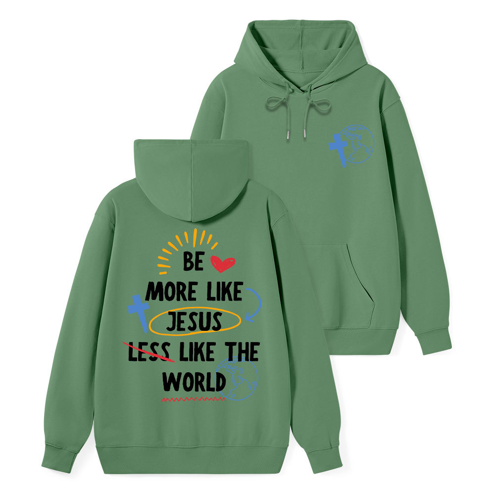 Be More like Jesus Classic Christian Hoodie