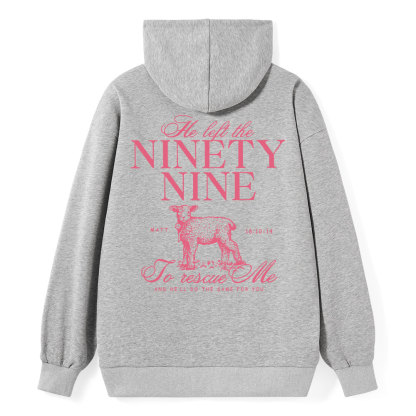 He Left The 99 To Rescues Me Classic Christian Hoodie