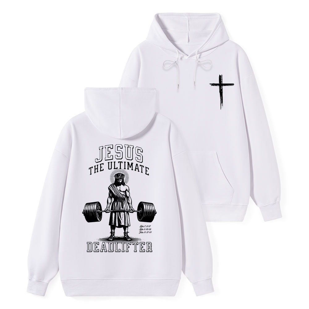 Jesus The Ultimate Deadlifter Classic Christian Hoodie