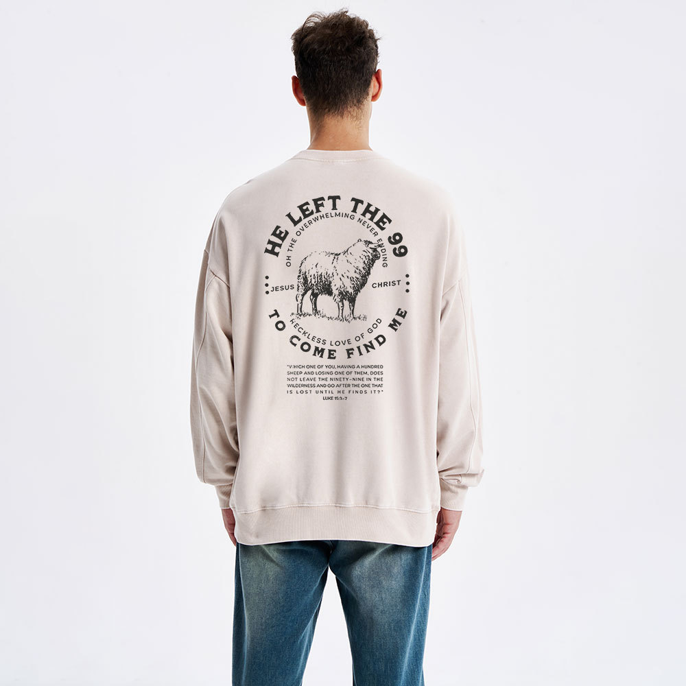 He Left The 99 To Rescue Me Christian Washed Sweatshirt
