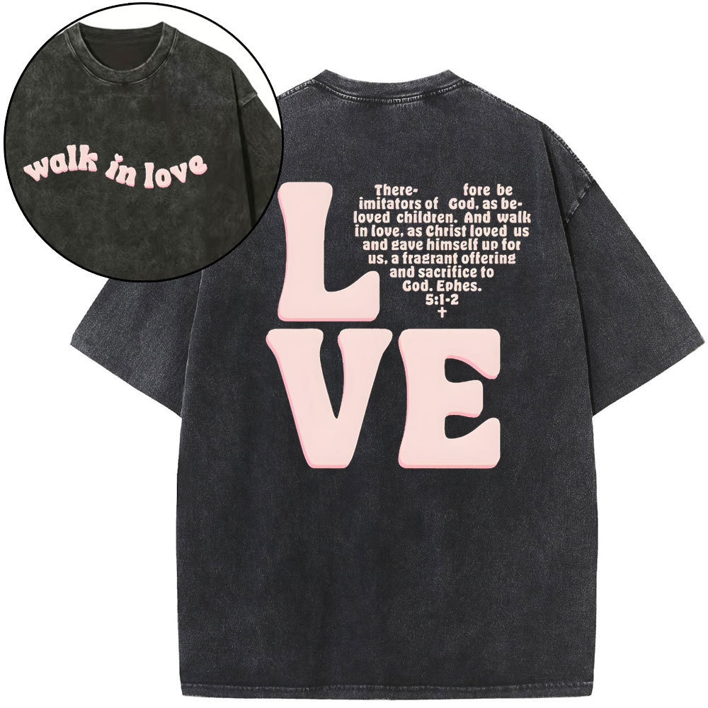 Walk In Love Christian Washed T-Shirt