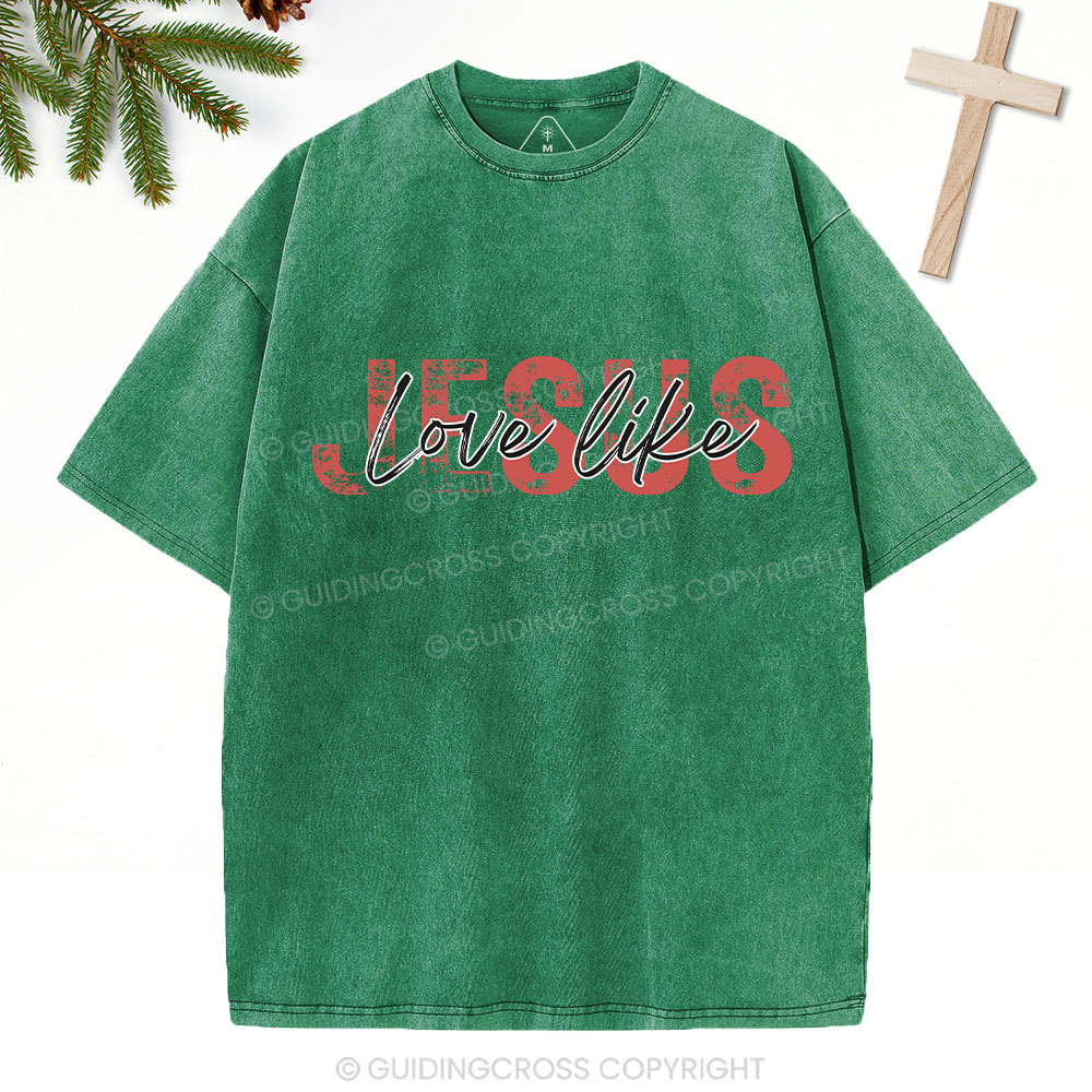 Love Like Jesus Christian Christmas Washed T-Shirt