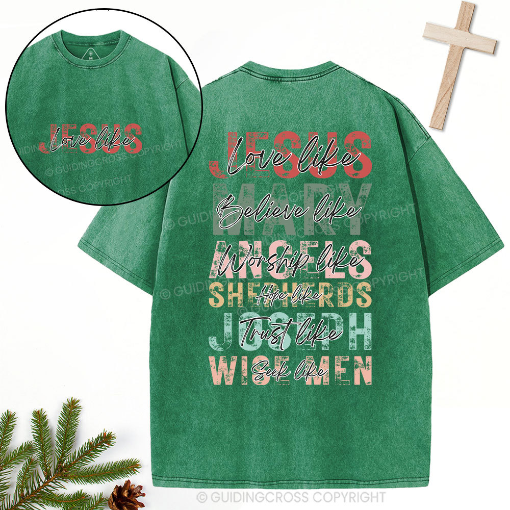 Love Like Jesus Christian Christmas Washed T-Shirt