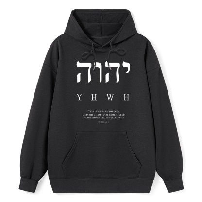 YHWH This Is My Name Forever Classic Christian Hoodie