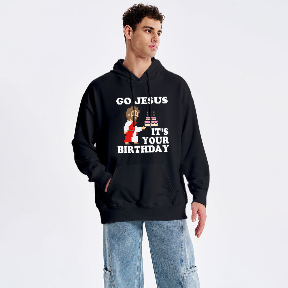 Go Jesus It's Your Birthday Classic Christian Hoodie