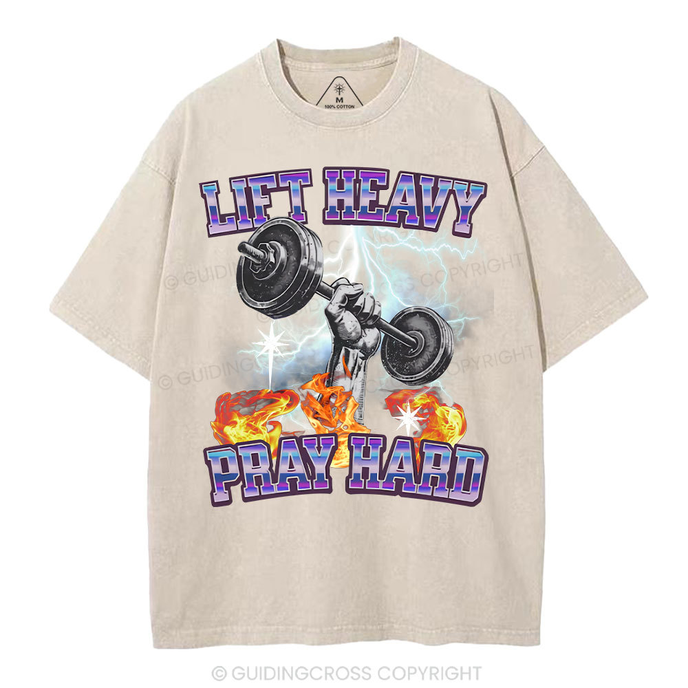 Lift Heavy Pray Hard Chirstian Washed T-Shirt