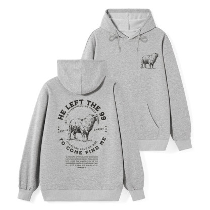 He Left The 99 To Rescue Me Classic Christian Hoodie