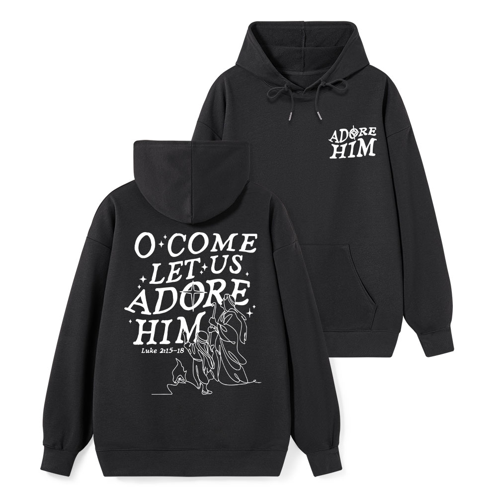 Let Us Adore Him Classic Christian Hoodie