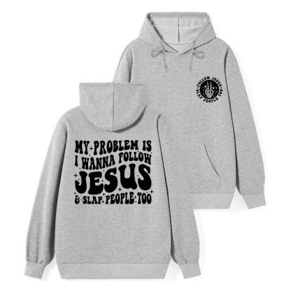 Follow Jesus And Slap People Funny Classic Christian Hoodie
