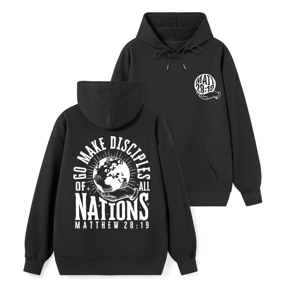 Go Make Disciple Of All Nations Classic Christian Hoodie