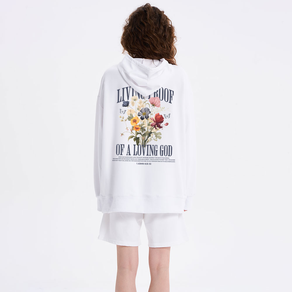 Living Proof Of A Loving God Classic Christian Hoodie