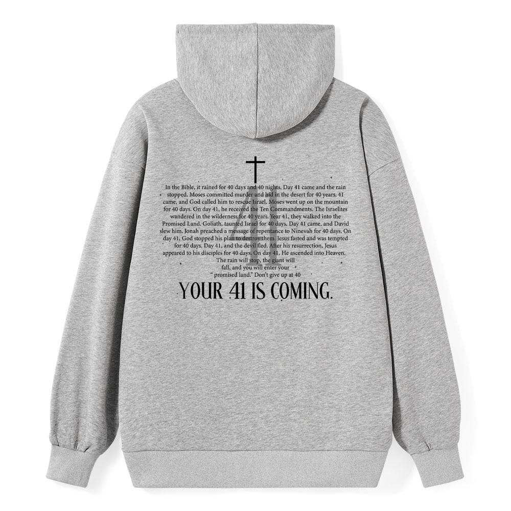 Your 41 Is Coming Classic Christian Hoodie