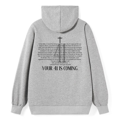 Your 41 Is Coming Classic Christian Hoodie