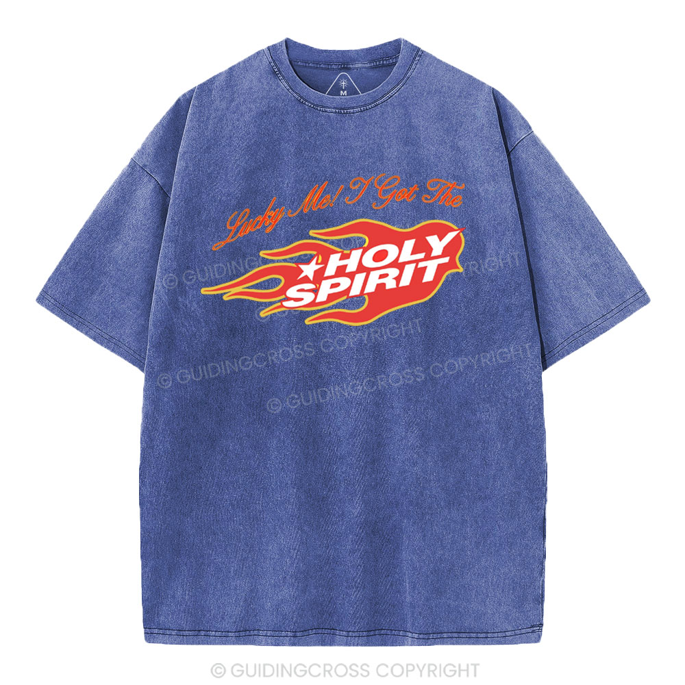 Luck Me I Get Holy Spirit Christian Washed T-Shirt
