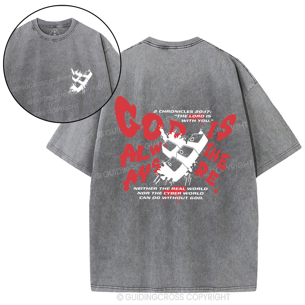 God Is Always There Christian Washed T-Shirt