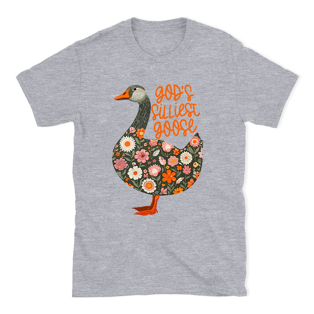 God's Silliest Goose Floral Christian T-Shirt