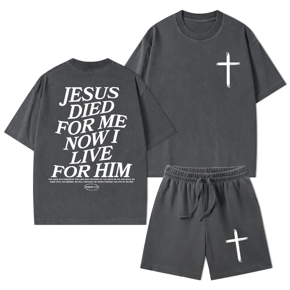 Jesus Died For Me Now I Live For Him Christian Washed T-Shirt & Shorts
