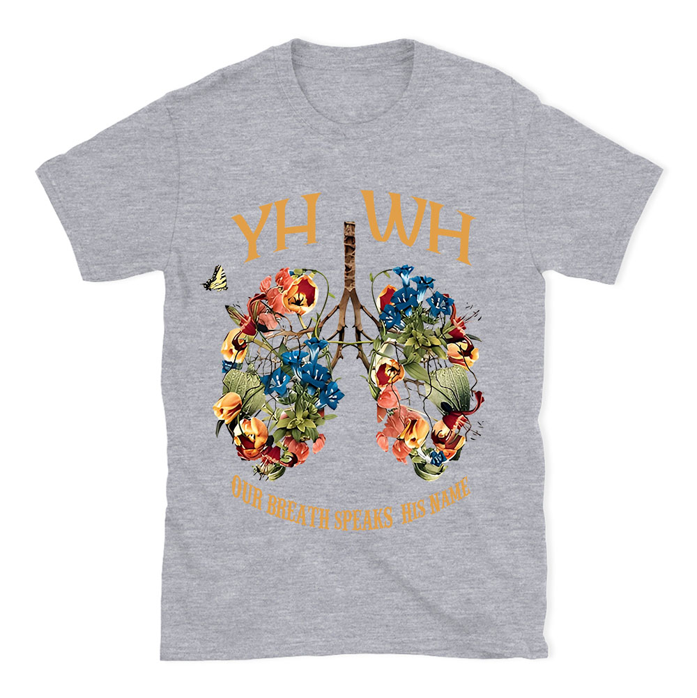 YHWH Our Breath Speaks His Name Chrsitian T-Shirt