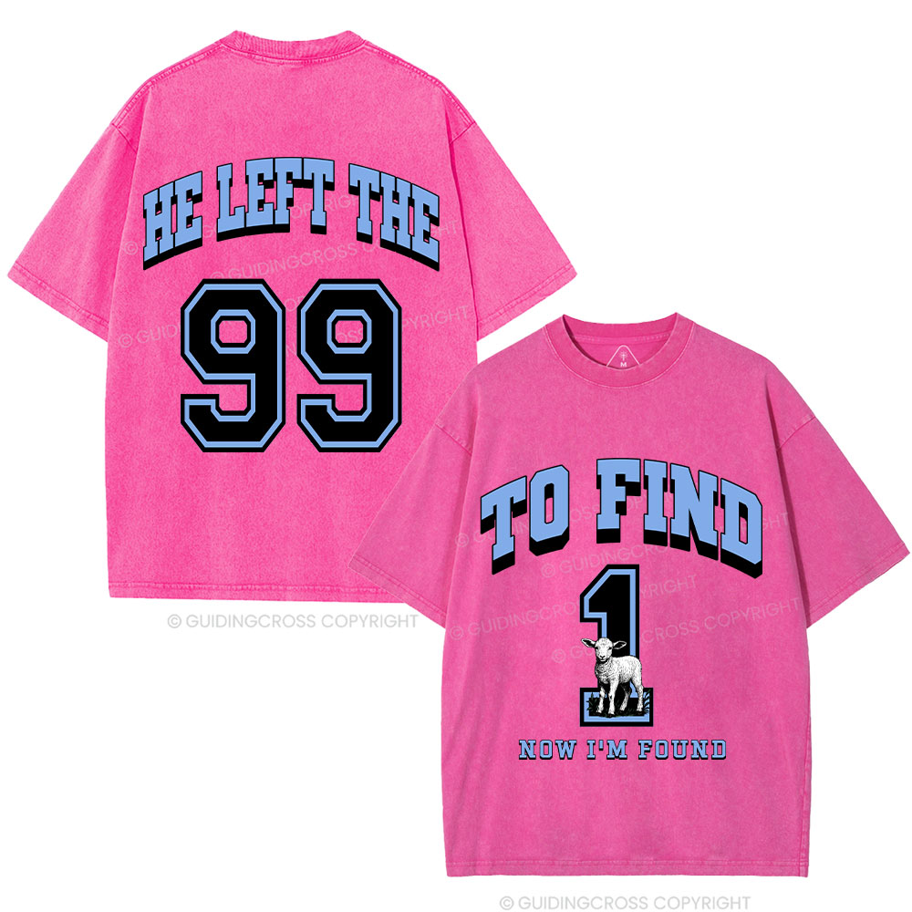 He Left The 99 To Find Me Christian Washed T-Shirt