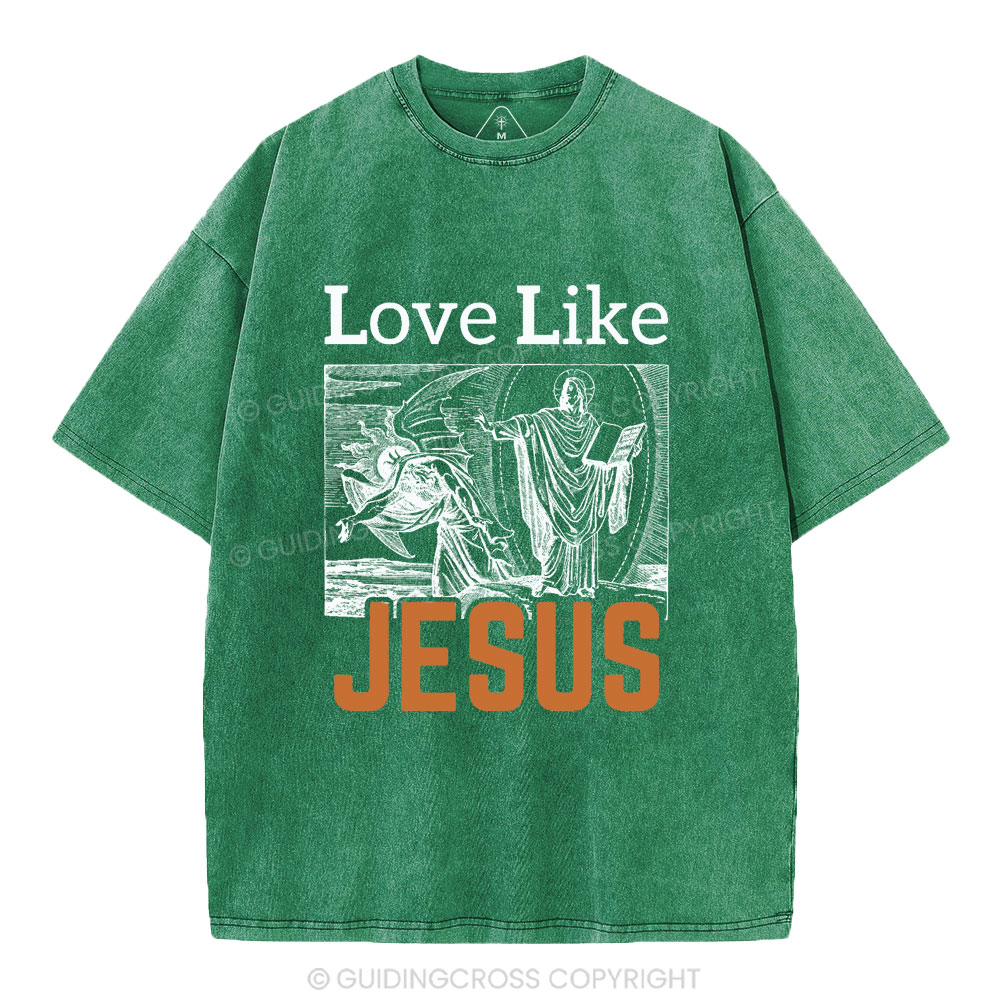 Love Like Jesus Christian Washed T-Shirt