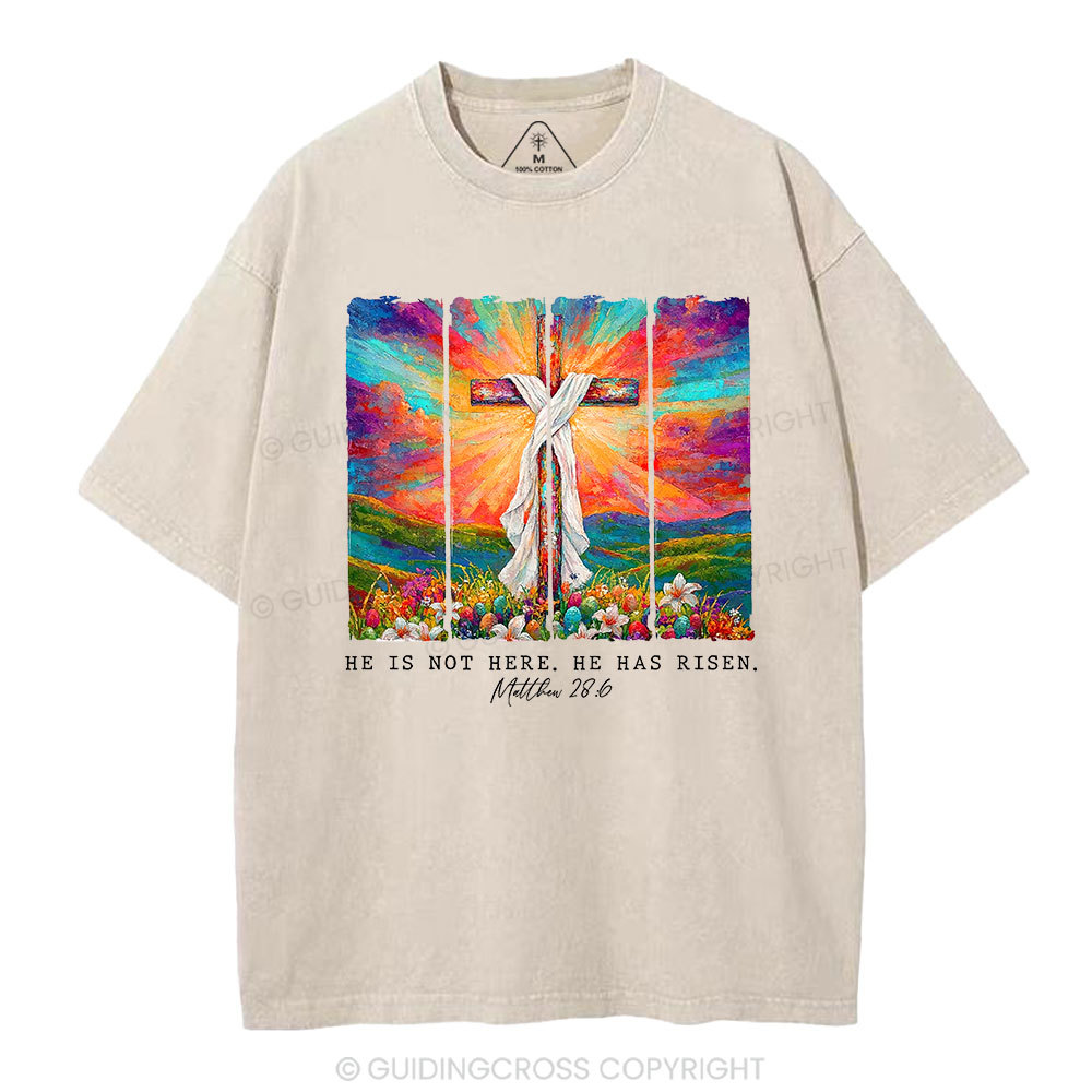 He Is Not Here He Is Risen Christian Washed T-Shirt
