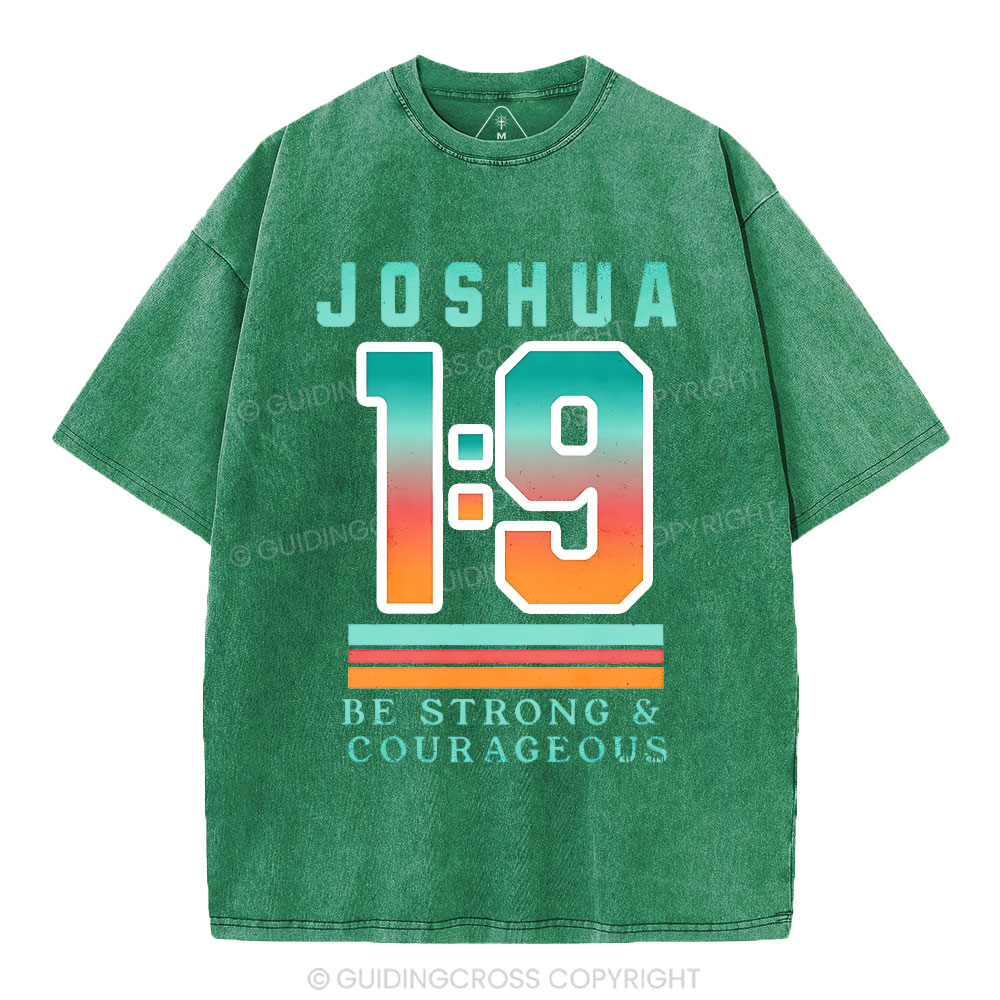 Be Strong And Courageous  Christian Washed T-Shirt