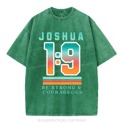 Be Strong And Courageous  Christian Washed T-Shirt