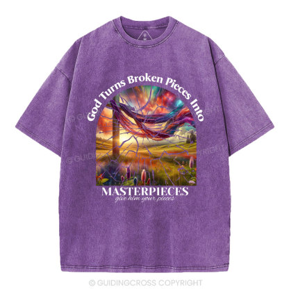 God Turns Broken Pieces Into MAsterpieces Christian Washed T-Shirt