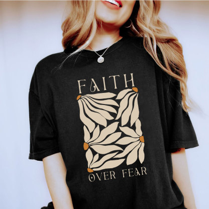 Faith Over Fear Christian T-Shirt