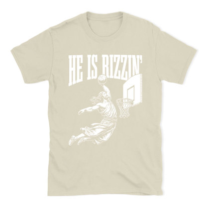 He Is Rizzin Christian T-Shirt