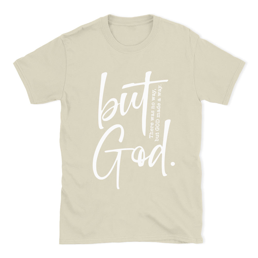 There Is No Way But God Made A Way Christian T-Shirt