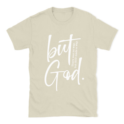 There Is No Way But God Made A Way Christian T-Shirt