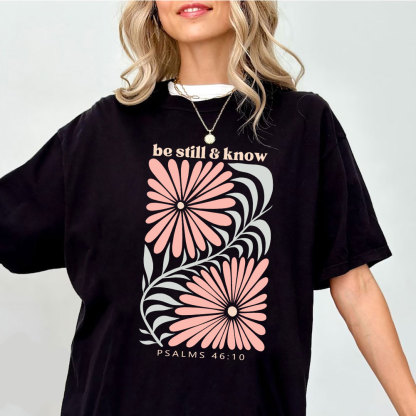 Be Still And Know Christian T-Shirt