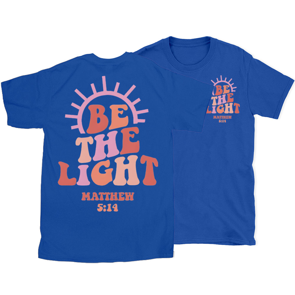 Be The Light Christian T-Shirt