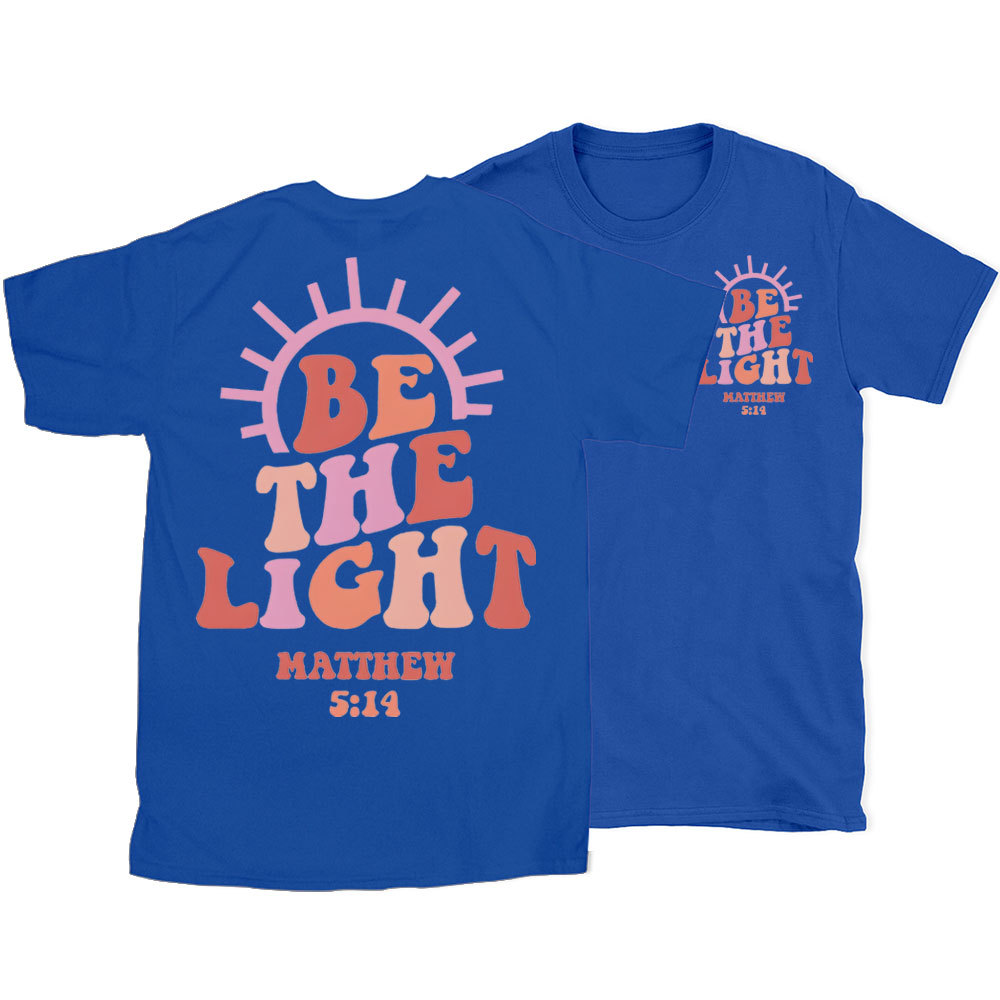 Be The Light Christian T-Shirt