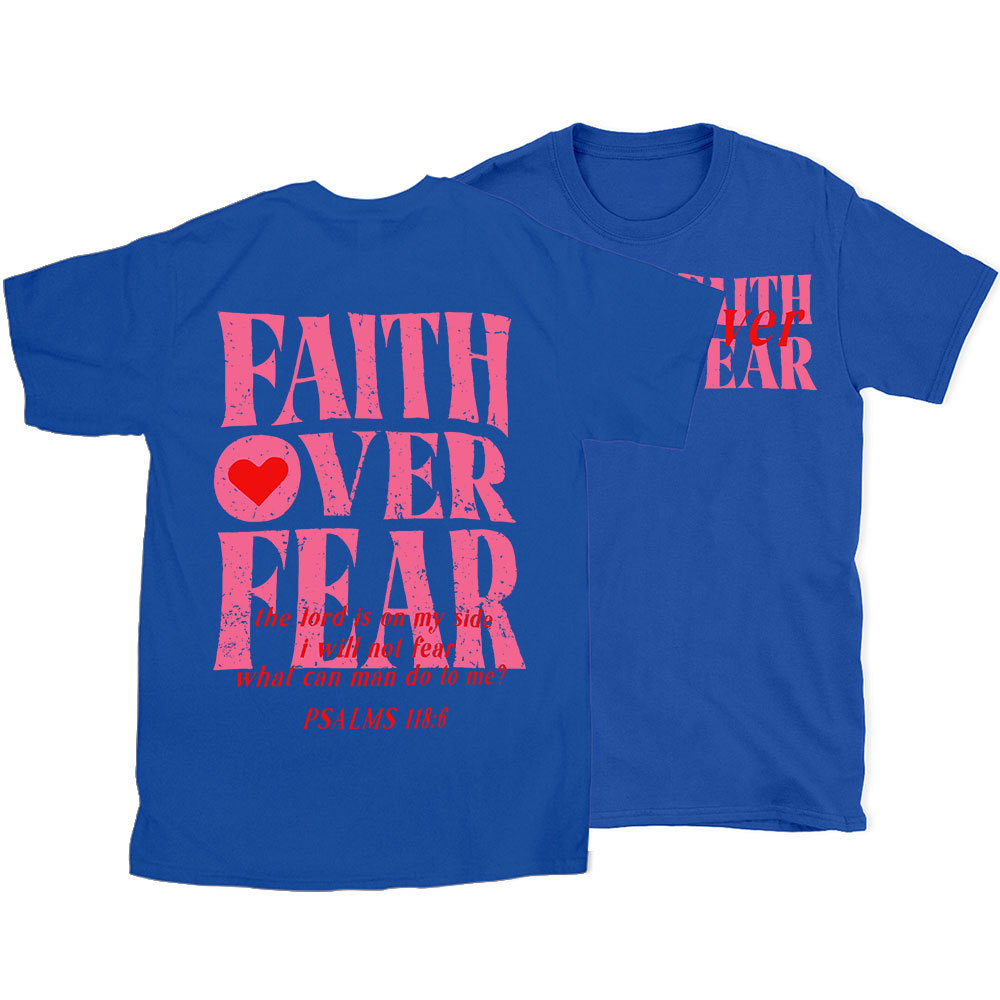 Faith Over Fear Christian T-Shirt