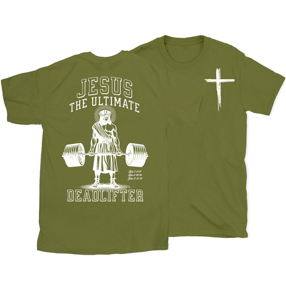 Jesus The Ulimate Deadlifter Chrsitian T-Shirt
