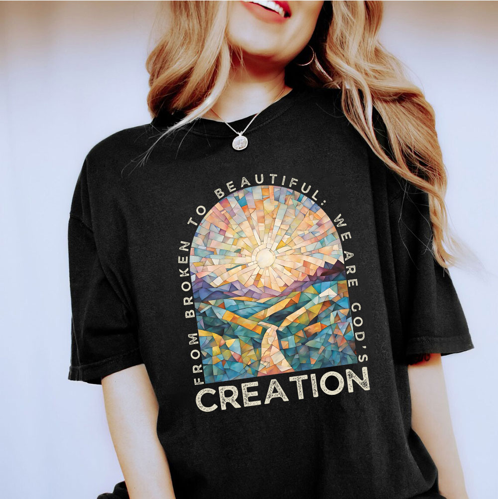 From Broken To Beautiful Christian T-Shirt