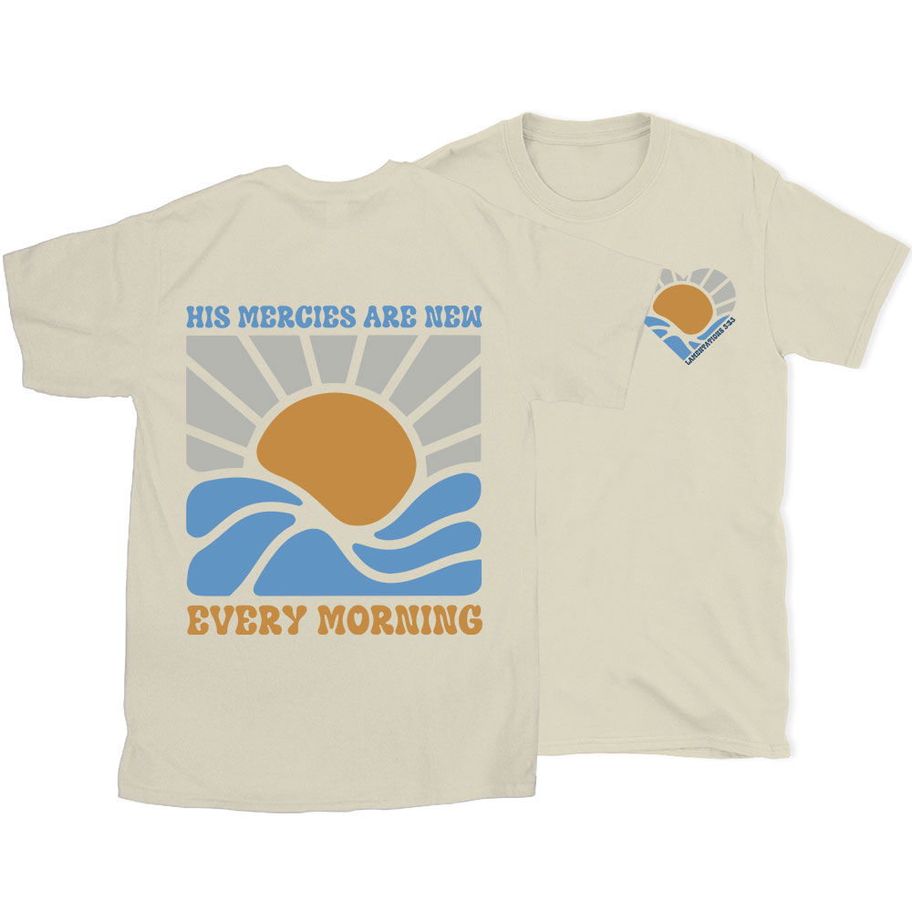 His Mercies Are New Every Morning Christian T-Shirt