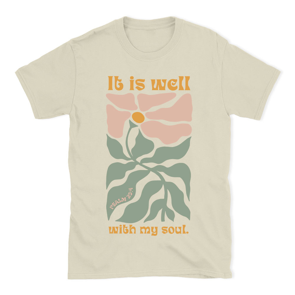It Is Well With My Soul Christian T-Shirt