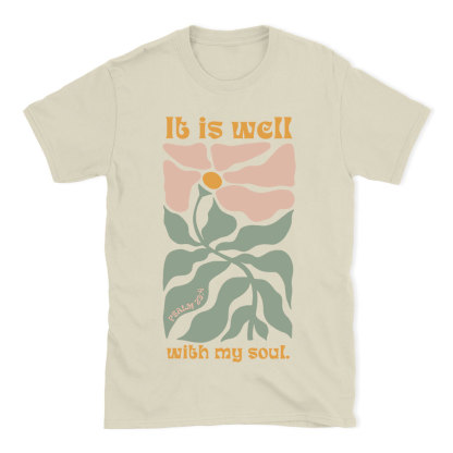 It Is Well With My Soul Christian T-Shirt