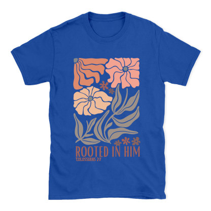 Rooted In Him Christian T-Shirt