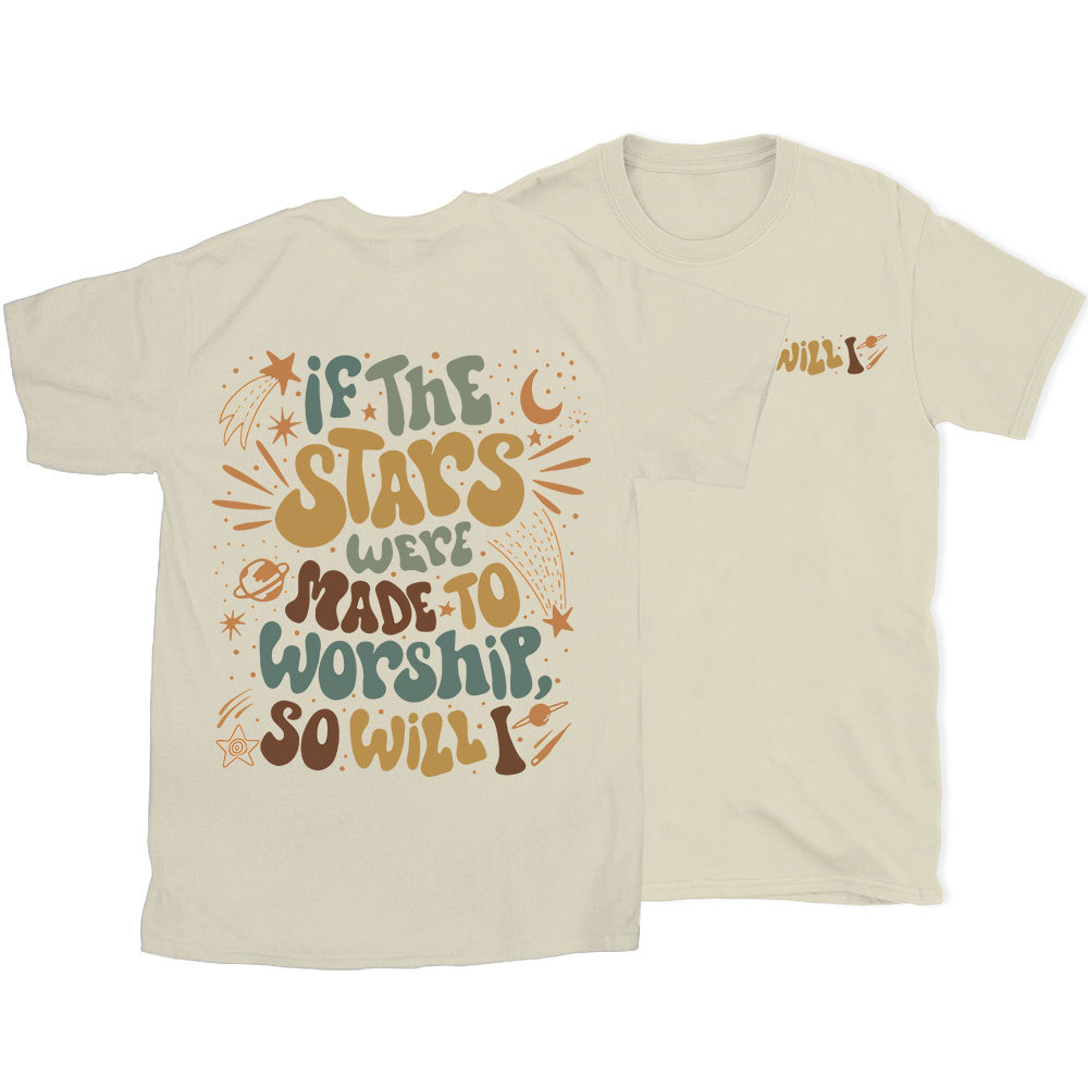 If The Stars Were Made To Worship Christian T-Shirt