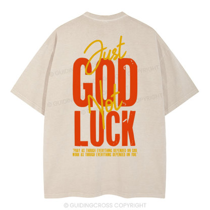 Just God Not Luck Chirstian Washed T-Shirt