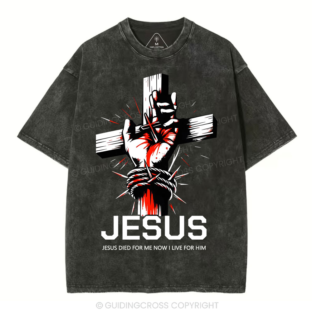 Jesus Died For Now christian Washed T-Shirt