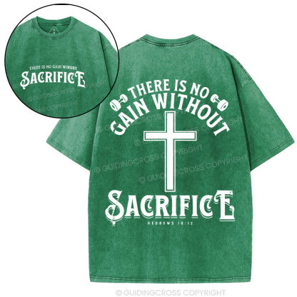 There Is No Gain Without Sacrifice Christyian Washed T-Shirt